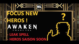 Awaken Chaos Era  Focus New Heros   Leak Spell  Heros Saison Soon [upl. by Hainahpez844]