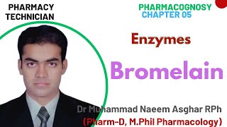 BromelainEnzymesPharmacognosyPharmacy TechnicianMuhammad Naeem Asghar Pharmacist [upl. by Borchers778]