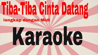 TibaTiba Cinta DatangKaraokeMidiMaudy [upl. by Trish804]