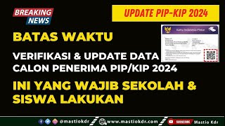 Batas Waktu Verifikasi Data Calon Penerima PIPKIP Tahun 2024 Ini Yang Wajib Dilakukan [upl. by Pete355]