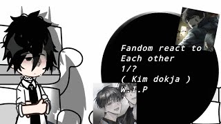 Fandom react to each other 1 ORV  Omniscient readers viewpoint   Kim dokja [upl. by Murat9]