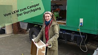 Vom LKW zum Camper  Verbindung zwischen Fahrerhaus und Koffer  Durchgang [upl. by Alehcim203]