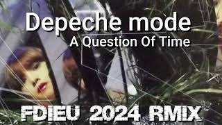 Depeche Mode  A Question Of Time Fdieu 2024 RmiX [upl. by Airdua891]