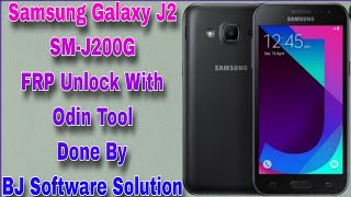 Samsung Galaxy J2 SMJ200G FRP Unlock With Odin Tool Done By BJ Software Solution [upl. by Ellenuahs733]