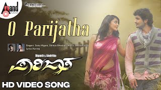 O Parijatha Video Song  Parijatha  Sonu Nigam  Shreya Ghoshal  Diganth  Aindrita Ray Manomurthy [upl. by Ilenna]