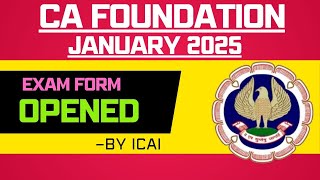 CA Foundation January 2025 Exam Form Opened by ICAI  CA foundation January 2025 Exam Form last date [upl. by Canon]