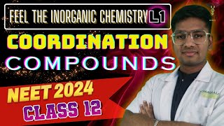 feel the inorganic chemistry  COORDINATION COMPOUNDS  Salt and basics  NEET 2024  RIYAZ ANNA 💥 [upl. by Yrak928]