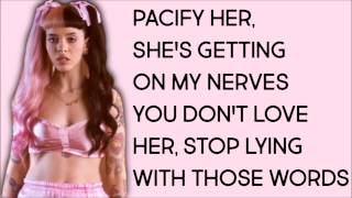 Melanie Martinez  Pacify Her Clean Lyrics [upl. by Rubens606]