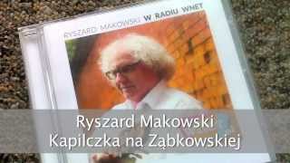 RYSZARD MAKOWSKI  Kapliczka przy Ząbkowskiej [upl. by Neale131]