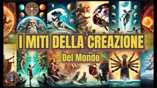 I MITI DELLA CREAZIONE Del mondo [upl. by Rox]