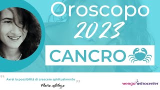 ♋ Oroscopo Cancro 2023  le tue previsioni personalizzate 🍀 [upl. by Selhorst]