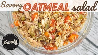 How to Make Savory Oatmeal Summer Salad Recipe Healthy N Easy  Savoury Oats [upl. by Tedman]