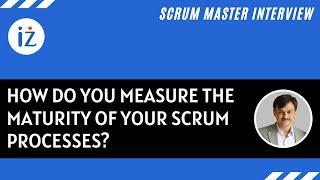 How do you measure the maturity of your scrum processes [upl. by Calder]