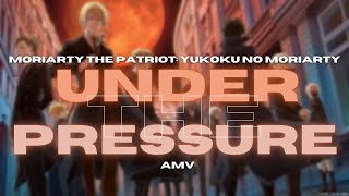 Under the Pressure  Moriarty the Patriot AMV [upl. by Aramad]