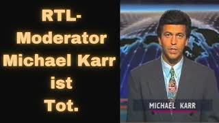 RTLModerator Michael Karr ist Tot [upl. by Judi]