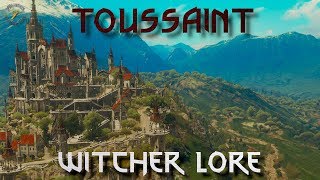 Toussaint  Part 1 History and Geography  Witcher Lore [upl. by Ogeid]