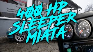 400 HP Sleeper Miata english version [upl. by Kera399]