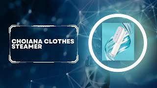 quotSteam Your Style Choiana Clothes Steamer Demo  Effortless Wrinkle Removalquot [upl. by Tnarg]