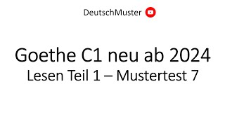 Goethe C1 neu ab 2024 Lesen Teil 1 — Mustertest 7 [upl. by Lorianne261]