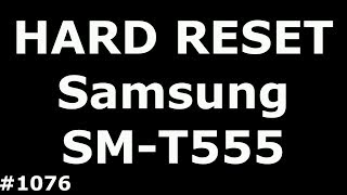 Сброс настроек Samsung Tab A 97 Hard Reset Samsung Galaxy Tab A 97 SMT555 [upl. by Aneba]