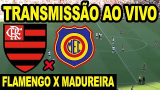 AO VIVO FLAMENGO X MADUREIRA DIRETO DO MARACANÃ  CAMPEONATO CARIOCA 2024 [upl. by Nemlaz]