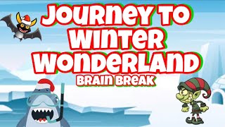 Journey to Winter Wonderland Brain Break [upl. by Nirrat]