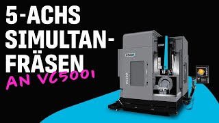 5Achs Simultanfräsen VC500i [upl. by Freddi985]