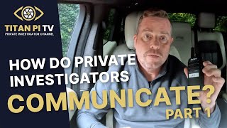 How do private investigators communicate  Part 1 [upl. by Ogir]