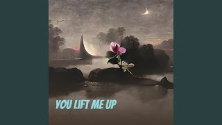 you lift me up [upl. by Tibbitts]