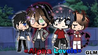 Alpha Levels full Gacha life MOVIE Super duper GAY 800K VIEWS WAIT HOW [upl. by Sylvia836]