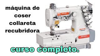 CURSO COMPLETO maquina de coser collareta recubridoragaloneraetc [upl. by Mandeville]