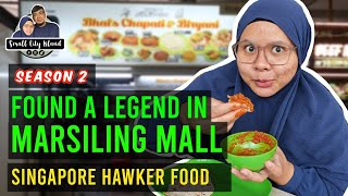 Found a Legendary Hawker in Marsiling Mall Hawker Centre  Singapore Hawker Food S2E2 [upl. by Nivanod]