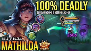 MATHILDA BEST BUILD 2024  BUILD TOP 1 GLOBAL MATHILDA GAMEPLAY  MOBILE LEGENDS✓ [upl. by Namhar]