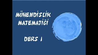 Mühendislik Matematiği Ders 1 Cebir Temel Kavramlar [upl. by Acimat]