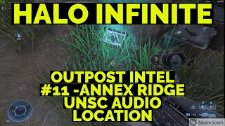 OUTPOST INTEL 11  ANNEX RIDGE UNSC AUDIO LOCATION  HALO INFINITE [upl. by Akenor]