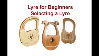 How to Select Lyre That Is Right For You [upl. by Ellenehc]