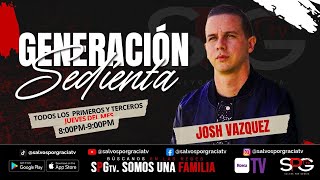 GENERACION SEDIENTA JOSH VAZQUEZ 211124 [upl. by Sheela]