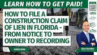 How to File a Construction Claim of Lien in Florida  From Notice to Owner to Recording [upl. by Jill]