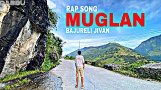 Muglan Hera Jadai Xu Bajureli Jivan Rap song nepalirapsong [upl. by Eenel]