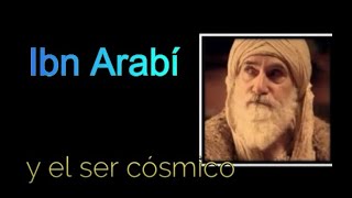 Ibn Arabí y el ser cósmico [upl. by Sonaj]