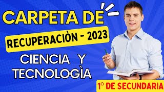 CARPETA DE RECUPERACIÒN 2023  CIENCIA Y TECNOLOGÌA  1º de Secundaria [upl. by Ait]