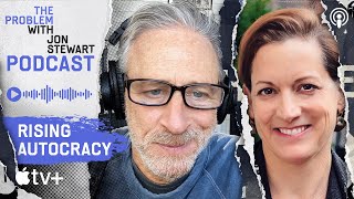 The Far Right Goes Global Anne Applebaum on Autocracy Inc  The Problem With Jon Stewart Podcast [upl. by Feledy]