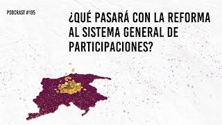 ¿Qué pasará con la reforma al sistema general de participaciones [upl. by Dez]