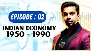 Indian Economy 1950  1990  Ep 02  Class 12 Indian Economy QUICKY  CA Parag Gupta [upl. by Ethben683]