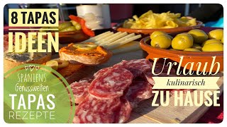 🇪🇸 8 schnelle Tapas für einen spontanen spanischen Abend oder für Zwischendurch 🇪🇸 [upl. by Sprung]