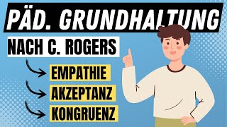 PÄDAGOGISCHE GRUNDHALTUNG  die drei Grundpfeiler Empathie Akzeptanz Kongruenz  ERZIEHERKANAL [upl. by Bej]