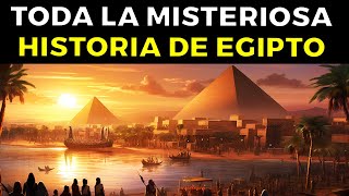 TODA LA HISTORIA del Antiguo Egipto la civilización más misteriosa [upl. by Enihpad]