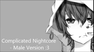 Complicated Nightcore  Male [upl. by Gniw]