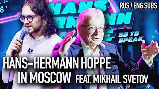 HansHermann Hoppe in Moscow feat Mikhail Svetov [upl. by Smoht]