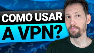 Como usar uma VPN  O único guia de que você precisará [upl. by Chew737]